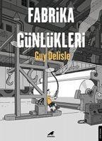 Fabrika Günlükleri - Guy Delisle