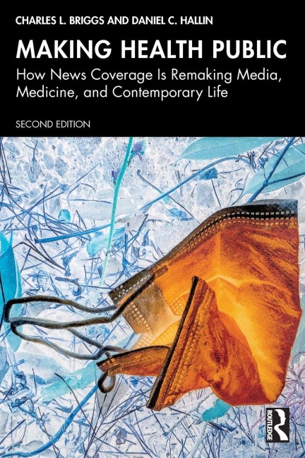 Making Health Public - Charles L. Briggs, Daniel C. Hallin