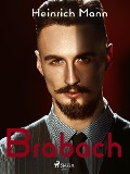 Cover-Bild zum Titel 'Brabach' von 'Heinrich Mann'