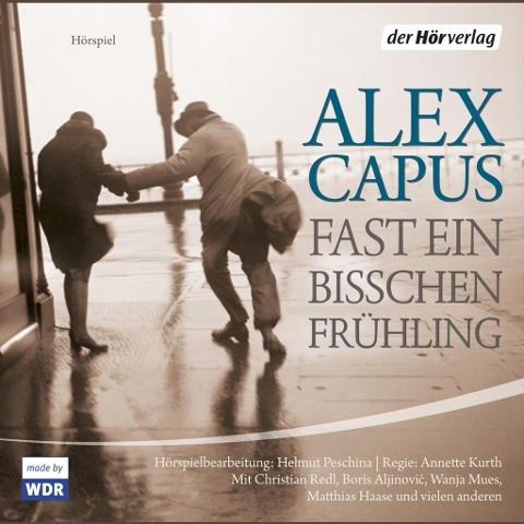 Fast ein bißchen Frühling - Alex Capus, Helena Rüegg