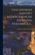 Cover-Bild zum Titel 'Geschiedenis Van Het Nederlandsche Zeewezen, Volumes 2-3...' von ''
