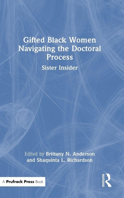 Gifted Black Women Navigating the Doctoral Process - 