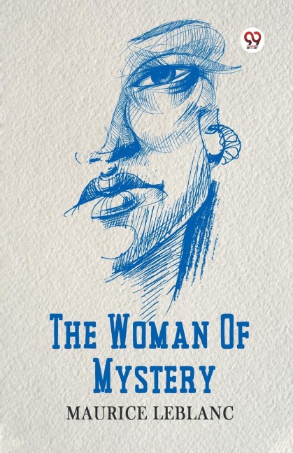 The Woman Of Mystery - Maurice Leblanc