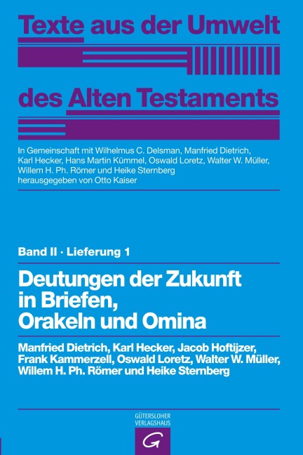 Deutungen der Zukunft in Briefen, Orakeln und Omina - Heike Sternberg-El Hotabi, Willem H. Ph. Römer, Walter W. Müller, Oswald Loretz, Frank Kammerzell