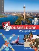 Cover-Bild zum Titel 'Düsseldorf - Wie geht das?' von 'Sara Ebertz'