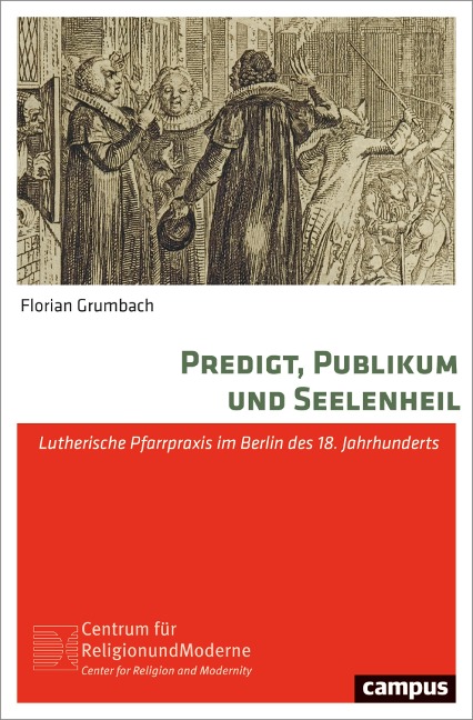 Predigt, Publikum und Seelenheil - Florian Grumbach
