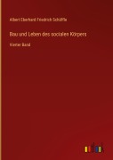 Cover-Bild zum Titel 'Bau und Leben des socialen Körpers' von 'Albert Eberhard Friedrich Schäffle'