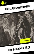 Cover-Bild zum Titel 'Das bißchen Erde' von 'Richard Skowronnek'