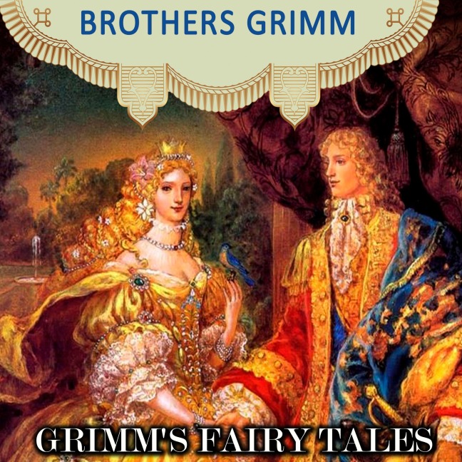 Grimm's Fairy Tales - Brothers Grimm