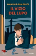 Cover-Bild zum Titel 'Il vizio del lupo' von 'Gianluca Gualducci'