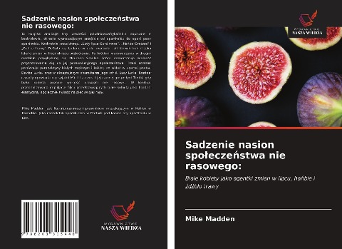 Sadzenie nasion spo¿ecze¿stwa nie rasowego: - Mike Madden