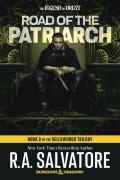 Cover-Bild zum Titel 'Road of the Patriarch: Dungeons & Dragons' von 'R A Salvatore'