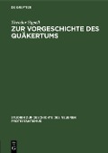 Cover-Bild zum Titel 'Zur Vorgeschichte des Quäkertums' von 'Theodor Sippell'