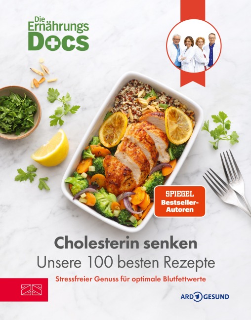 Die Ernährungs-Docs - Cholesterin senken - Unsere 100 besten Rezepte - Matthias Riedl, Jörn Klasen, Silja Schäfer, Viola Andresen