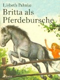 Cover-Bild zum Titel 'Britta als Pferdebursche' von 'Lisbeth Pahnke'