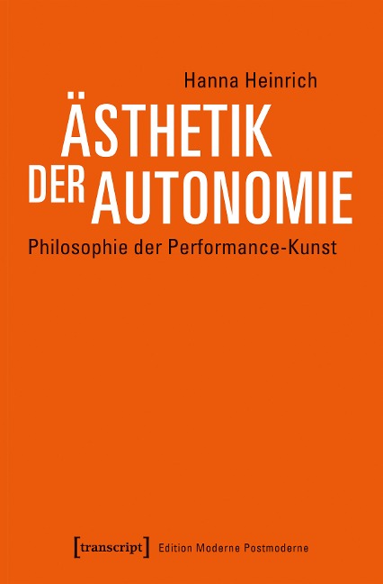 Ästhetik der Autonomie - Hanna Heinrich