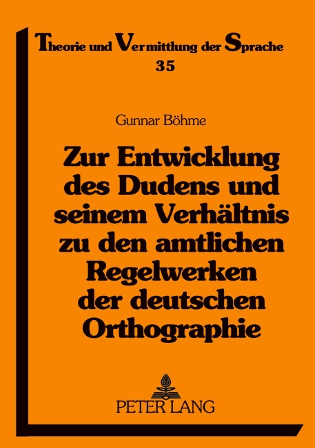 Zur Entwicklung des Dudens und seinem Verhältnis zu den amtlichen Regelwerken der deutschen Orthographie - Gunnar Böhme