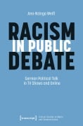 Cover-Bild zum Titel 'Racism in Public Debate' von 'Ana-Nzinga Weiß'