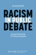 Cover-Bild zum Titel 'Racism in Public Debate' von 'Ana-Nzinga Weiß'