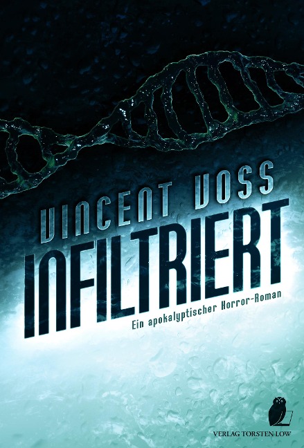 Infiltriert - Vincent Voss