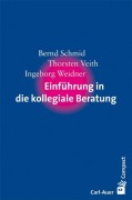 Cover-Bild zum Titel 'Einführung in die kollegiale Beratung' von 'Bernd Schmid, Thorsten Veith, Ingeborg Weidner'