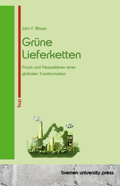 Grüne Lieferketten - John F. Mayer