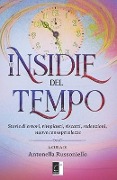 Le insidie del tempo: Storie di errori, rimpianti, riscatti, redenzioni, nuove consapevolezze - Antonella Russoniello