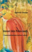 Cover-Bild zum Titel 'Immer den Fotos nach' von 'Gabriele Stamer'