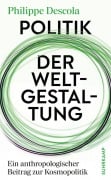 Cover-Bild zum Titel 'Politik der Weltgestaltung' von 'Philippe Descola'