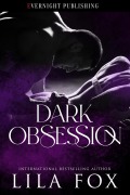 Cover-Bild zum Titel 'Dark Obsession' von 'Lila Fox'