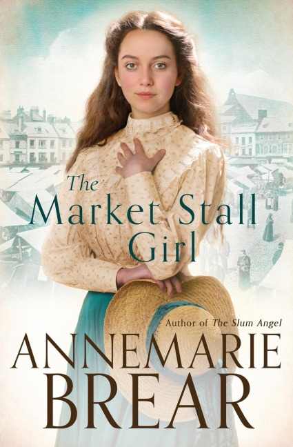 The Market Stall Girl - Annemarie Brear