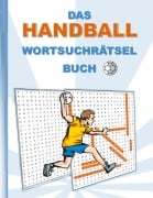 Cover-Bild zum Titel 'DAS HANDBALL WORTSUCHRÄTSEL BUCH' von 'Brian Gagg'