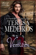 Cover-Bild zum Titel 'Verführt' von 'Teresa Medeiros'