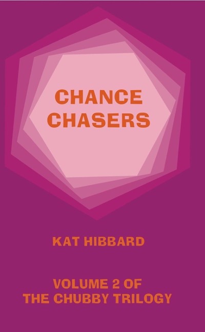 Chance Chasers (The Chubby Trilogy, #2) - Kat Hibbard