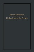 Cover-Bild zum Titel 'Lichtelektrische Zellen und ihre Anwendung' von 'Rudolf Suhrmann, Helmut Simon'