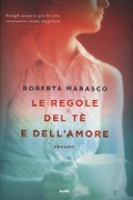 Cover-Bild zum Titel 'Le regole del tè e dell'amore' von 'Roberta Marasco'