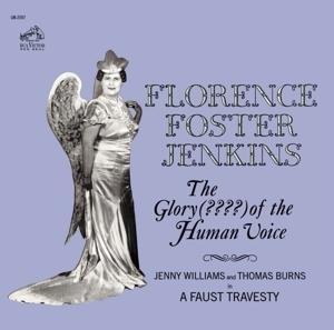 The Glory (????) Of The Human Voice - Florence Foster Jenkins