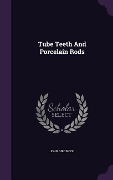 Tube Teeth And Porcelain Rods - John Girdwood