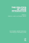 Cover-Bild zum Titel 'The Politics of Arab Integration' von ''