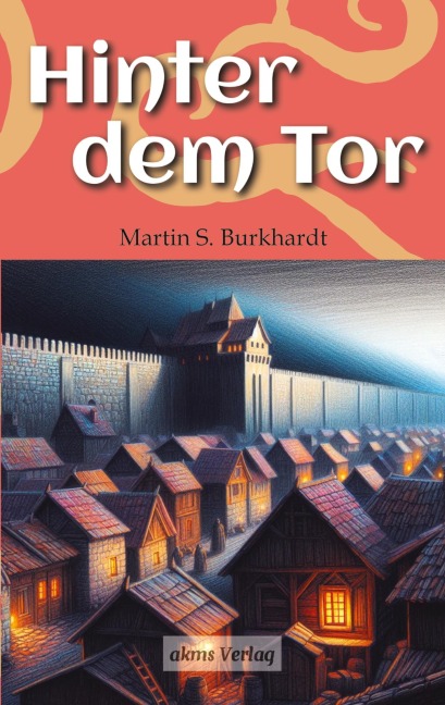 Hinter dem Tor - Martin S. Burkhardt