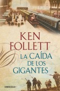 Cover-Bild zum Titel 'La caída de los gigantes' von 'Ken Follett'