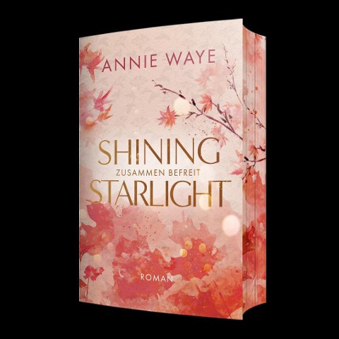 Shining Starlight: Zusammen befreit - Annie C. Waye