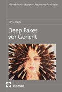 Cover-Bild zum Titel 'Deep Fakes vor Gericht' von 'Olivia Hägle'