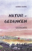 Cover-Bild zum Titel 'Naturgedanken, Gedichte' von 'Karin Seidel'