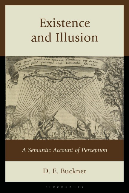 Existence and Illusion - D. E. Buckner