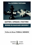Cover-Bild zum Titel 'QUITTER L'AFRIQUE A TOUT PRIX' von 'Dan Kapebwa Tshipamba'