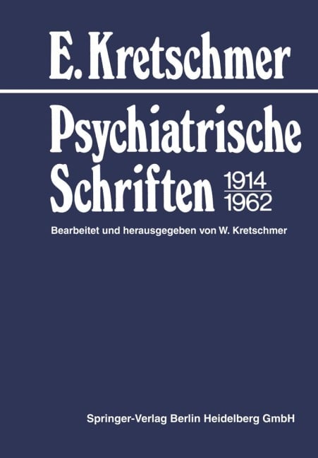 Psychiatrische Schriften 1914-1962 - E. Kretschmer