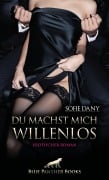 Cover-Bild zum Titel 'Du machst mich willenlos | Erotischer Roman' von 'Sofie Dany'
