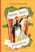 Cover-Bild zum Titel 'König Matz der Erste' von 'Janusz Korczak'