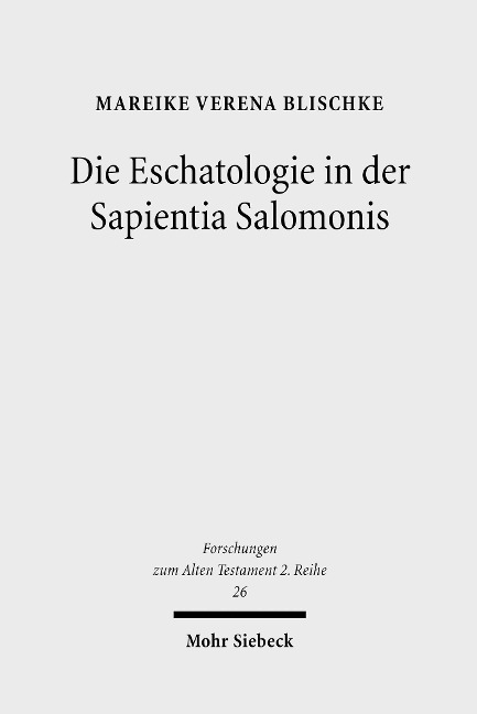 Die Eschatologie in der Sapientia Salomonis - Mareike Verena Blischke